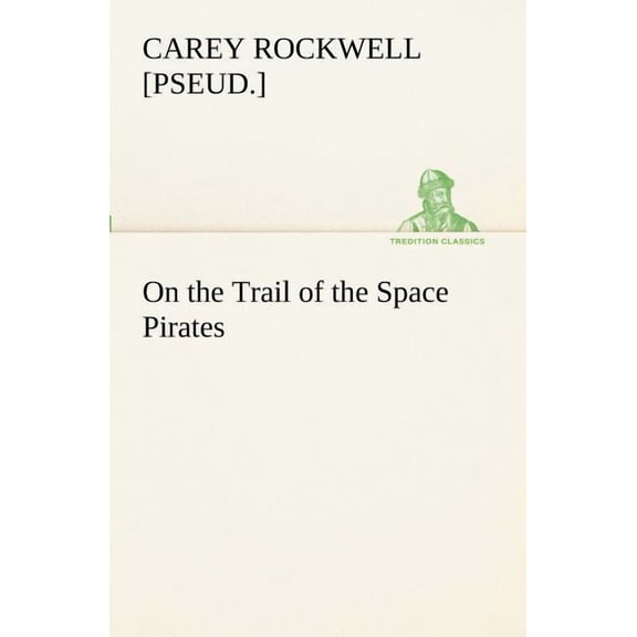On the Trail of the Space Pirates (Paperback)