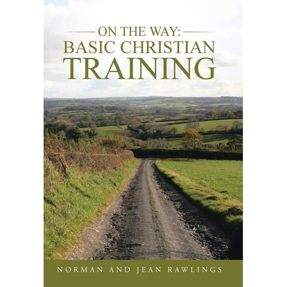 On the Way: Basic Christian Training