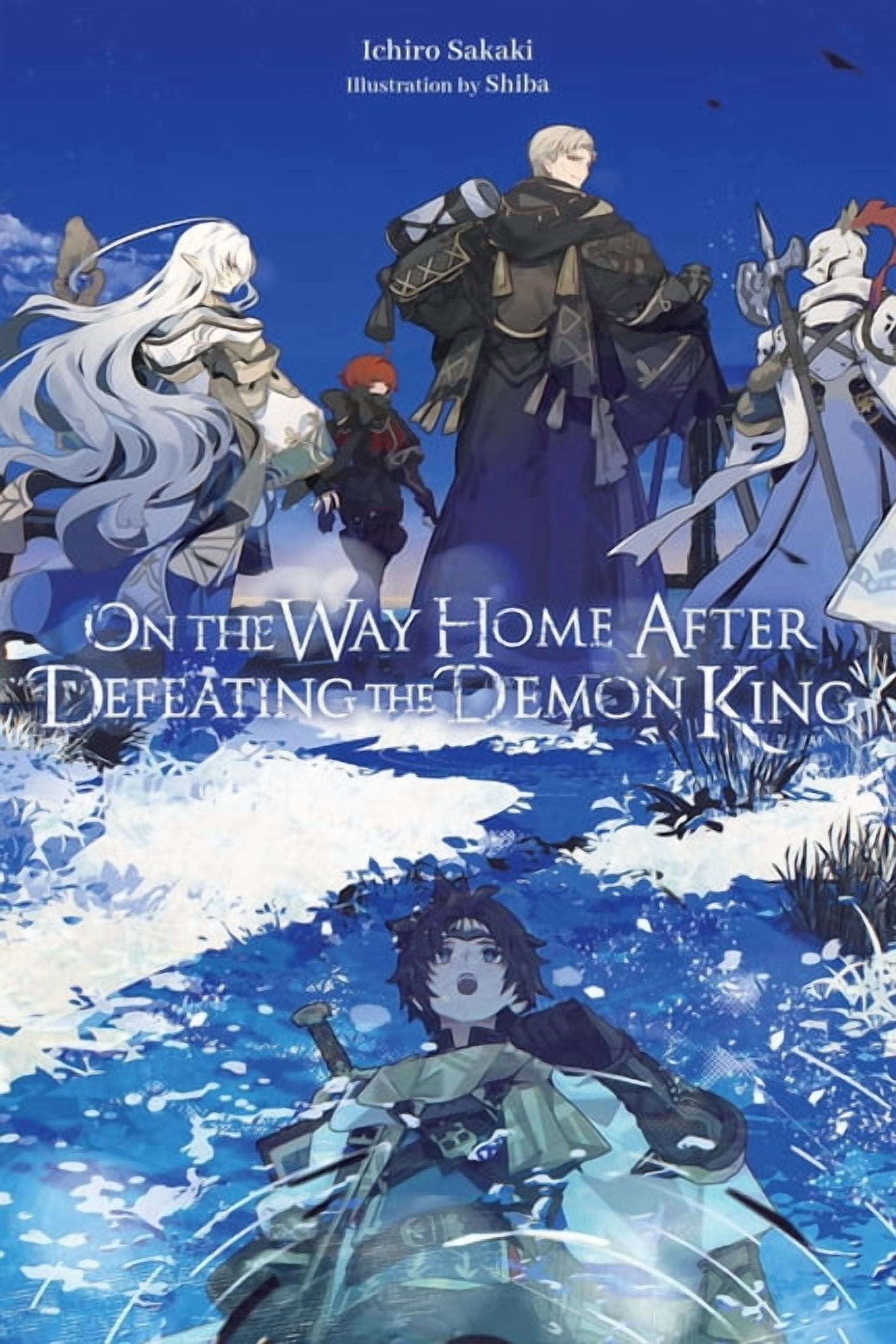 On the Way Home After Defeating the Demon King (Light Novel), (Paperback)