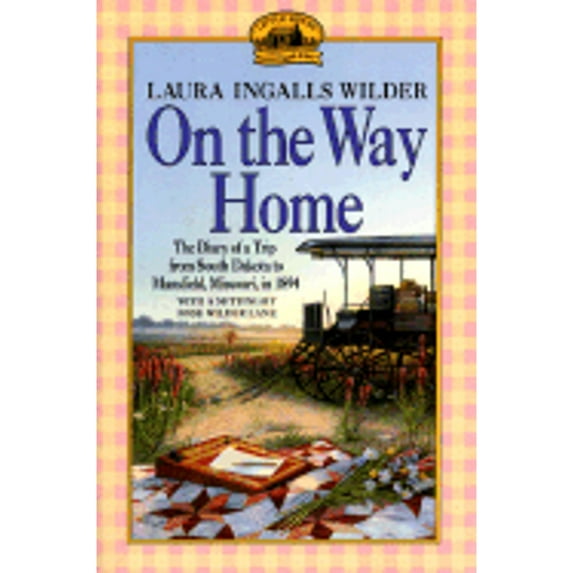 Pre-Owned On the Way Home: The Diary of a Trip from South Dakota to (Little House Nonfiction) (Unknown) 006026490X 9780060264901