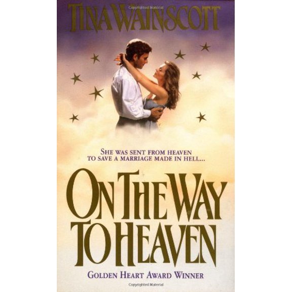 Pre-Owned On the Way to Heaven: She Was Sent from Heaven to Save a Marriage Made in Hell (Mass Market Paperback) 0312954174 9780312954178