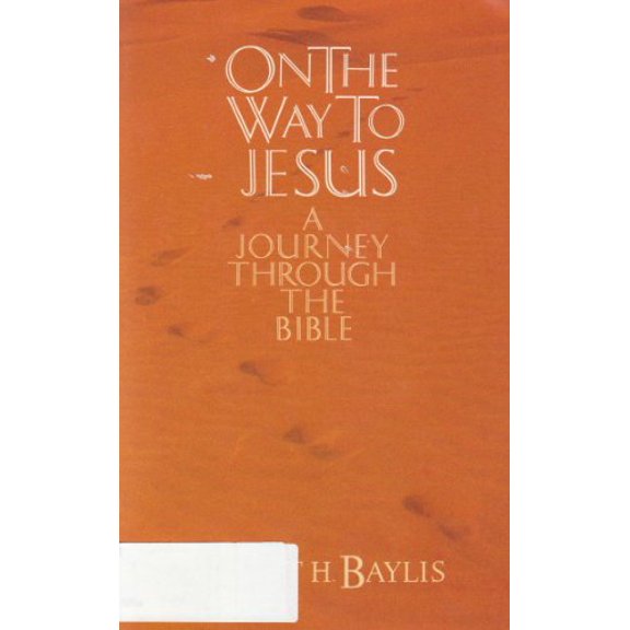 Pre-Owned On the Way to Jesus: A Journey Through the Bible (Paperback) 0880701056 9780880701051