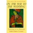 thumbnail image 1 of Pre-Owned On the Way to the Wedding: Transforming the Love Relationship (Paperback) 087773402X 9780877734024, 1 of 1