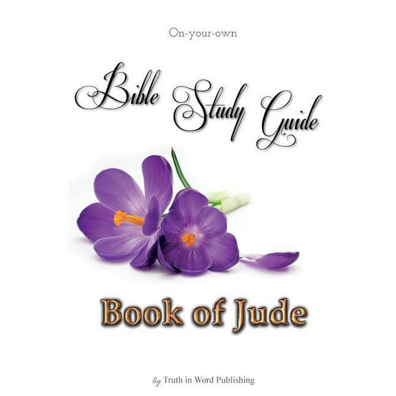 On-your-own Bible Study Guide: Book of Jude (Paperback)