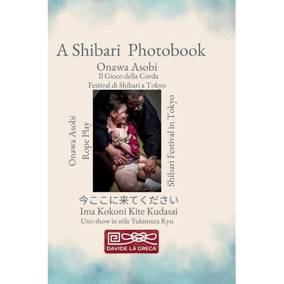 Onawa Asobi - Il Gioco della Corda - Fotografie di Shibari, (Hardcover)