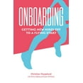 thumbnail image 1 of Onboarding: Getting New Hires Off to a Flying Start (Hardcover), 1 of 1