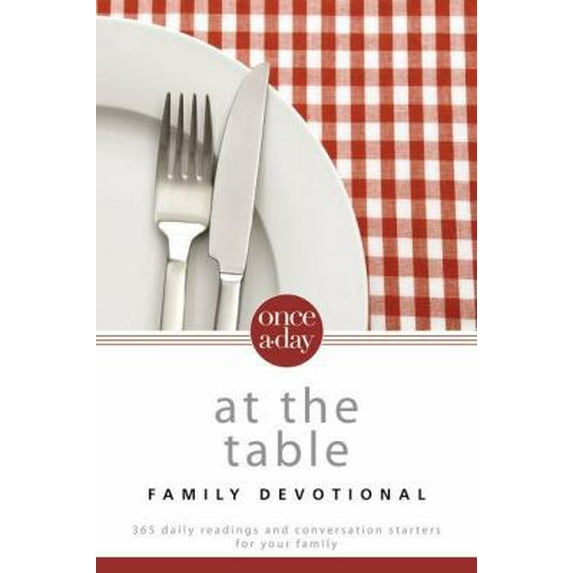 Pre-Owned Niv, Once-A-Day at the Table Family Devotional, Paperback: 365 Daily Readings and Conversation Starters for Your Family (Paperback) 0310419174 9780310419174