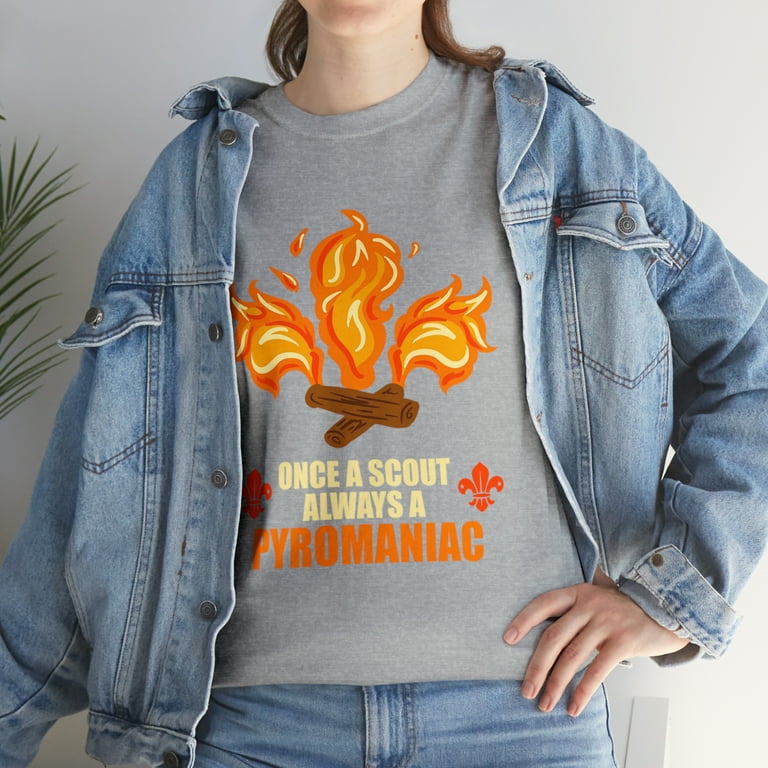 Once A Scout Always A Pyromaniac T-Shirt Scout Campfire Tee Once A Scout Always A Pyromaniac T-Shirt Scout Campfire Tee