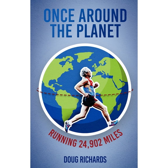 Once Around the Planet : Running 24,902 Miles (Paperback)