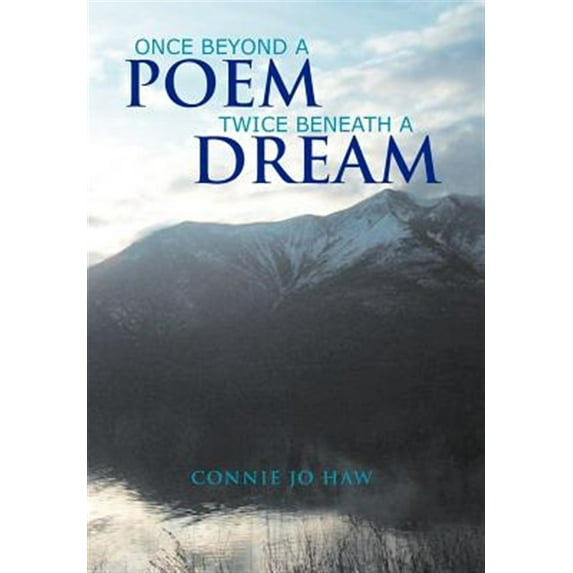 Once Beyond a Poem Twice Beneath a Dream
