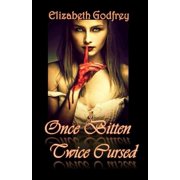 Once Bitten Twice Cursed Paperback by Elizabeth Godfrey