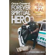 Once Coward; FOREVER SPIRITUAL HERO!, YHWH is my Heavenly Father, for I AM his son, Jesus Christ!, Paperback