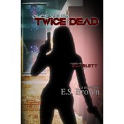 Once Killed, Twice Dead A Codename Scarlett Novel, Paperback