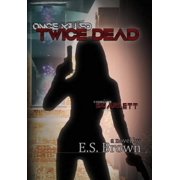 Once Killed, Twice Dead, Hardcover