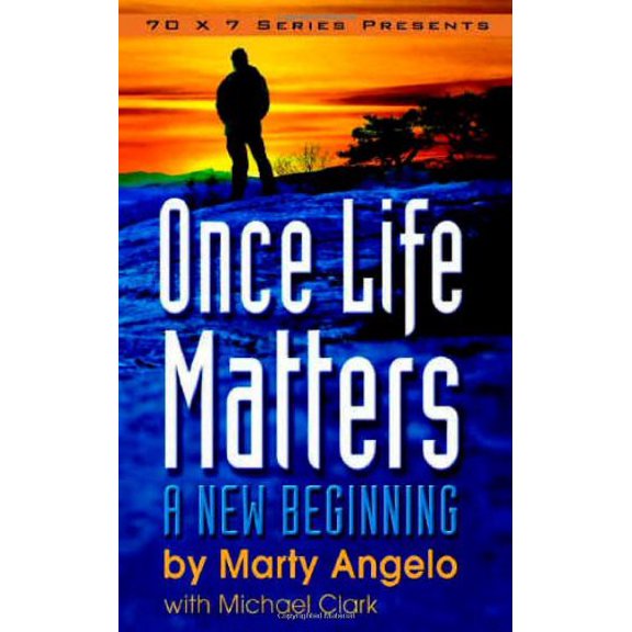 Pre-Owned Once Life Matters: A New Beginning (Unknown) 0961895446 9780961895440