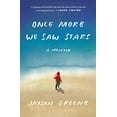 thumbnail image 1 of Pre-Owned Once More We Saw Stars: A Memoir (Hardcover) 1524733539 9781524733537, 1 of 1