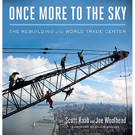 Pre-Owned Once More to the Sky: The Rebuilding of the World Trade Center (Hardcover) 1982176148 9781982176143