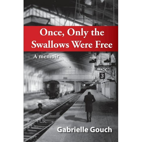 Once, Only the Swallows Were Free (Paperback)