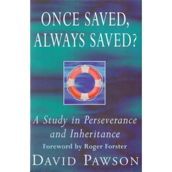 Pre-Owned Once Saved, Always Saved?: A Study in Perseverance and Inheritance (Paperback) 0340610662 9780340610664