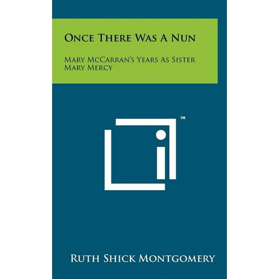 Once There Was A Nun : Mary McCarran's Years As Sister Mary Mercy (Hardcover)