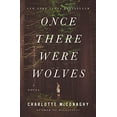thumbnail image 1 of Pre-Owned Once There Were Wolves : A Novel (Paperback), 1 of 1