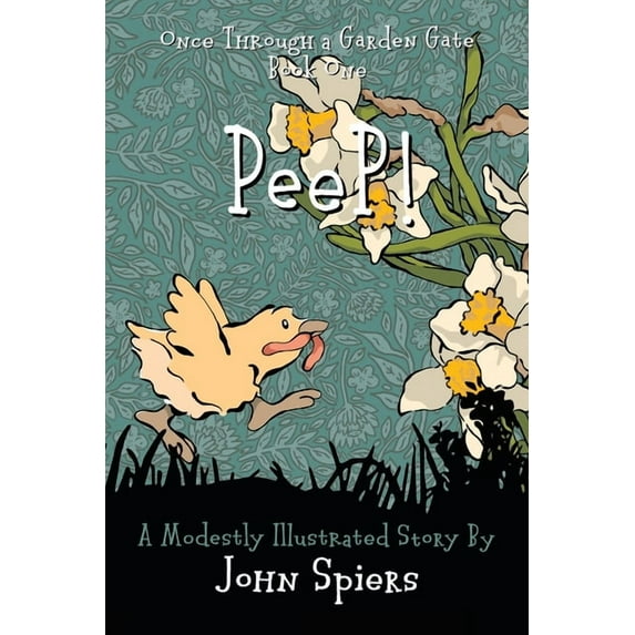 Once Through a Garden Gate PeeP!, Book ONE, (Paperback)