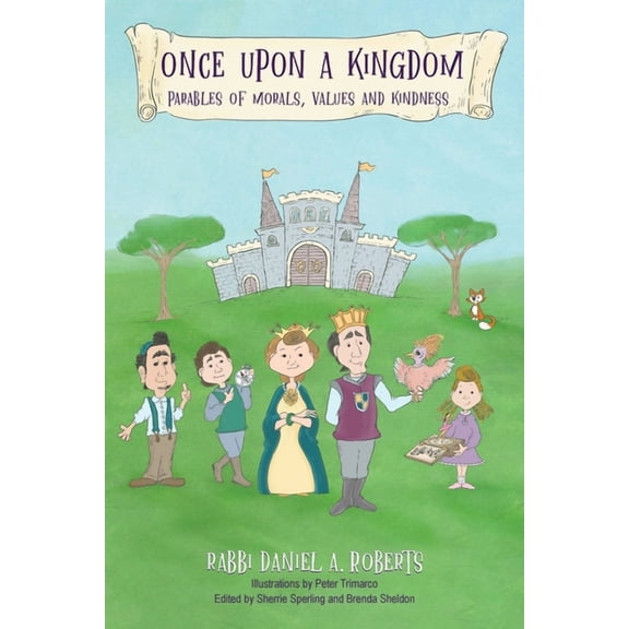 Once Upon A Kingdom: Parable Of Morals, Values and Kindness, (Paperback)