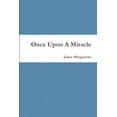 thumbnail image 1 of Once Upon A Miracle, (Paperback), 1 of 1