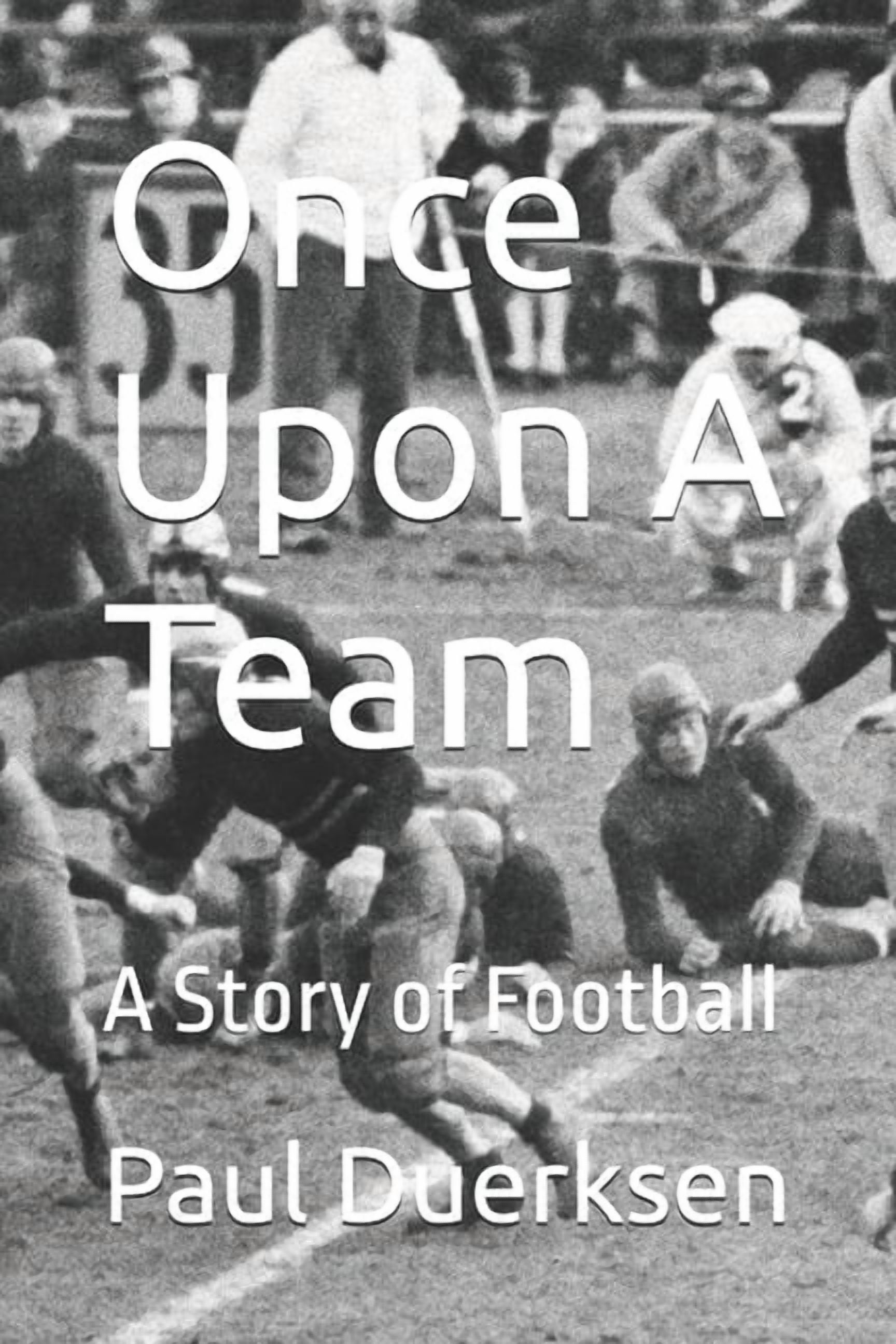 Once Upon A Team: A Story of Football, (Paperback)