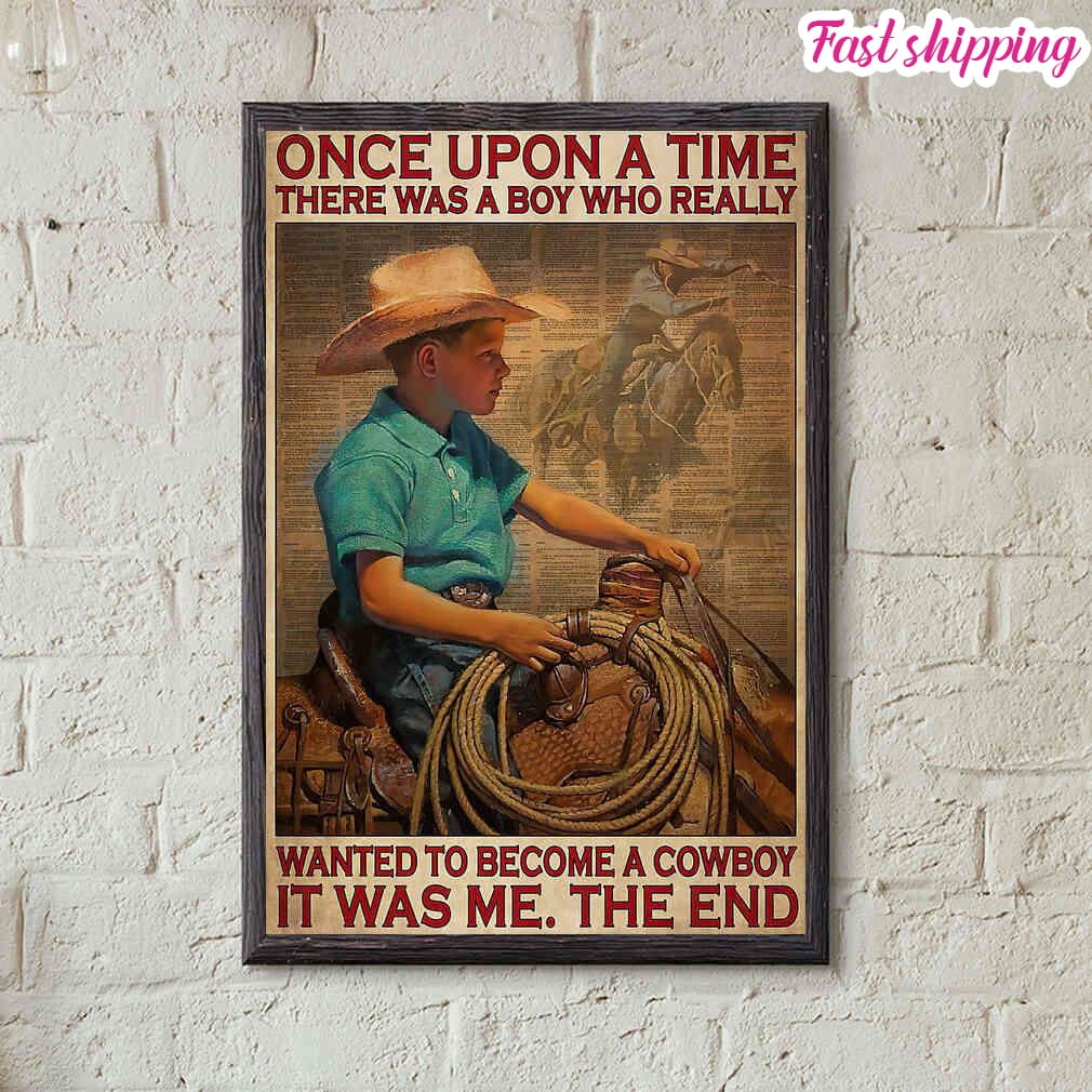 Once Upon A Time There Was A Boy Who Really Wanted To Become A Cowboy ...