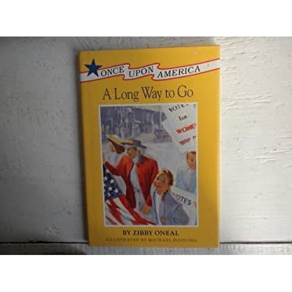 Pre-Owned A Long Way to Go (Once Upon America) (Hardcover) 0670825328 9780670825325