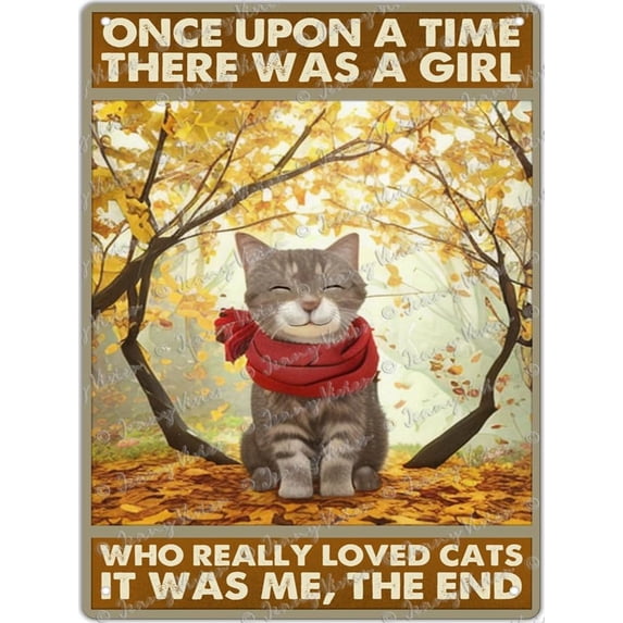 Once Upon a Time There was a Girl Who Really Loved Cats Funny Tin Sign for Bedroom Living Room, Outdoor Indoor Wall Panel Retro Vintage Decor Gift for Kitten Lovers, 12x16 inch