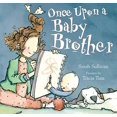 thumbnail image 1 of Pre-Owned Once Upon a Baby Brother (Hardcover) 0374346356 9780374346355, 1 of 1