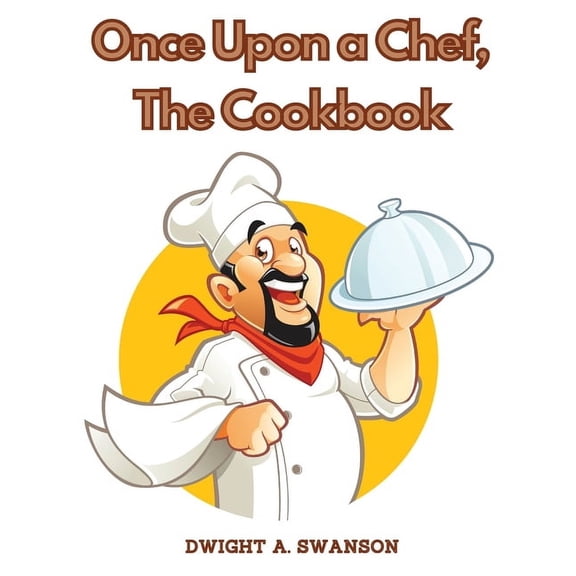 Once Upon a Chef, The Cookbook: Recipes You Can Easily Make at Home (Paperback)