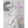 thumbnail image 1 of Pre-Owned Once Upon a Diamond: A Family Tradition of Royal Jewels Hardcover, 1 of 1