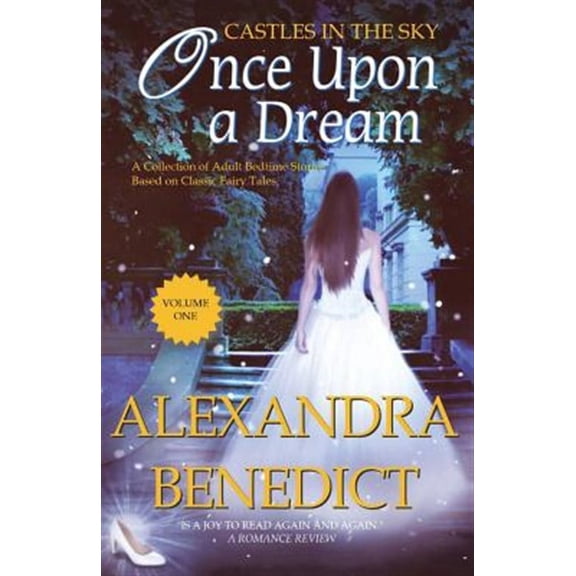 Once Upon a Dream: Volume I (a Castles in the Sky Collection)