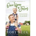 thumbnail image 1 of Pre-Owned Once Upon a Farm: Lessons on Growing Love, Life, and Hope on a New Frontier (Hardcover) by Rory Feek, 1 of 1
