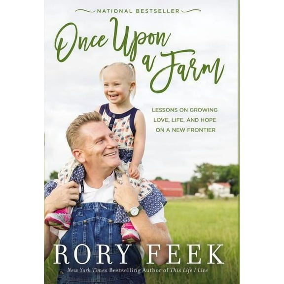 Once Upon a Farm: Lessons on Growing Love, Life, and Hope on a New Frontier (Hardcover)