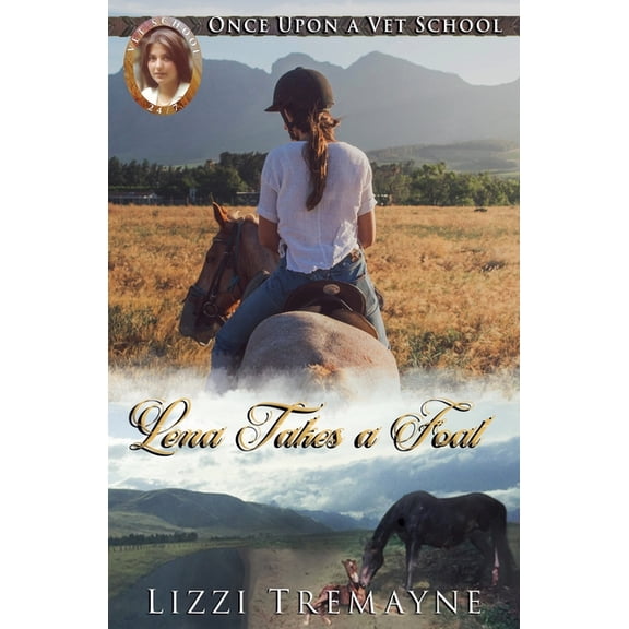 Once Upon a Foal: Vet School 24/7 Lena Takes a Foal, Book 4, (Paperback)