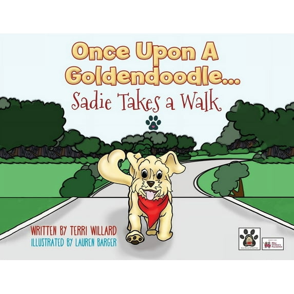 Once Upon a Goldendoodle... Once Upon a Goldendoodle...Sadie Takes A Walk, Book 2, (Paperback)