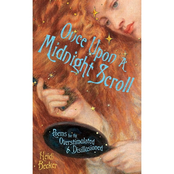 Once Upon a Midnight Scroll: Poems for the Overstimulated & Disillusioned, (Paperback)