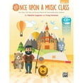 thumbnail image 1 of Pre-Owned Once Upon a Music Class: Folk Tales, Fairy Tales, and Nursery Rhymes for Intermediate Music Students, Book & Enhanced CD (Paperback) 1470634856 9781470634858, 1 of 1