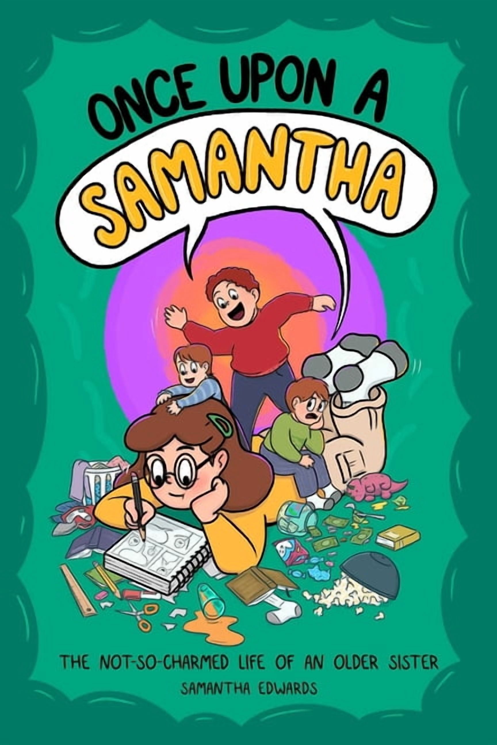 Once Upon a Samantha: The Not-So-Charmed Life of an Older Sister, (Paperback)