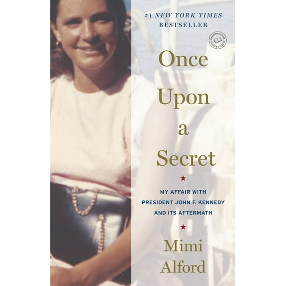 Once Upon a Secret : My Affair with President John F. Kennedy and Its Aftermath (Paperback)