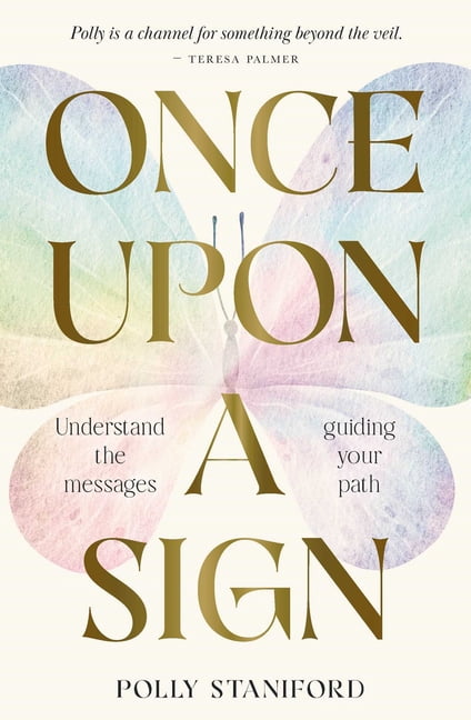 Once Upon a Sign: Understand the Messages Guiding Your Path, (Paperback)