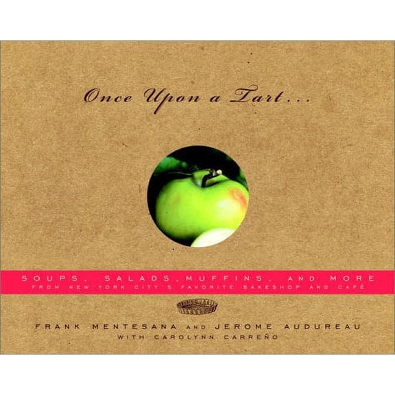 Pre-Owned Once Upon a Tart... : Soups, Salads, Muffins, and More