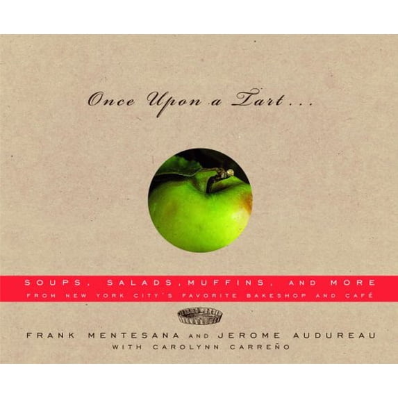 Pre-Owned Once Upon a Tart . . .: Soups, Salads, Muffins, and More (Paperback) 0375709738 9780375709739