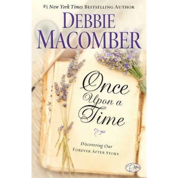 Pre-Owned Once Upon a Time: Discovering Our Forever After Story (Paperback) 1451607806 9781451607802