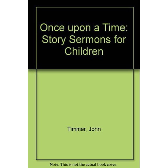 Pre-Owned Once upon a Time: Story Sermons for Children (Paperback) 0310586216 9780310586210
