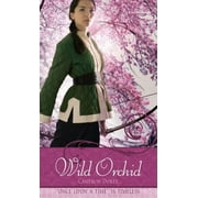 Once Upon a Time Wild Orchid A Retelling of the Ballad of Mulan, Paperback